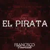 Francisco Fourcade - El Pirata (En Vivo con Banda) - Single